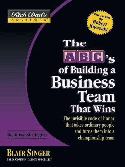 Title details for Rich Dad's Advisors: The ABC's of Building a Business Team That Wins by Blair Singer - Available